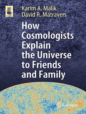 cover image of How Cosmologists Explain the Universe to Friends and Family